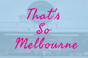 That's so Melbourne